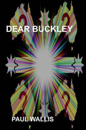 Dear Buckley de Paul Wallis