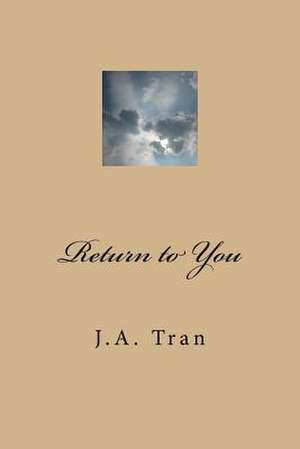 Return to You de J. a. Tran