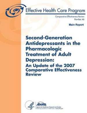 Second-Generation Antidepressants in the Pharmacologic Treatment of Adult Depression de U. S. Department of Heal Human Services