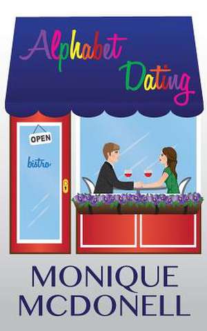 Alphabet Dating de Monique McDonell