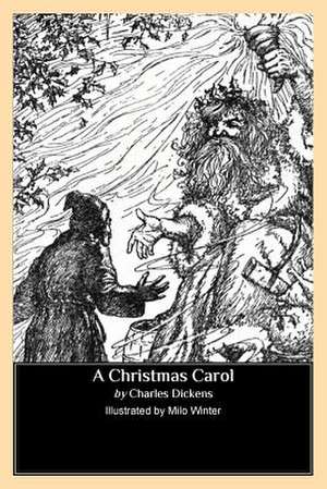 A Christmas Carol (Illustrated by Milo Winter) de Charles Dickens