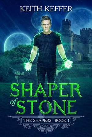 Shaper of Stone de Keith Keffer