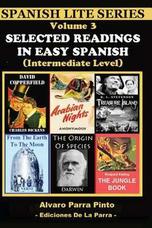 Selected Readings in Easy Spanish Vol 3 de Alvaro Parra Pinto