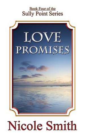 Love Promises de Nicole Smith