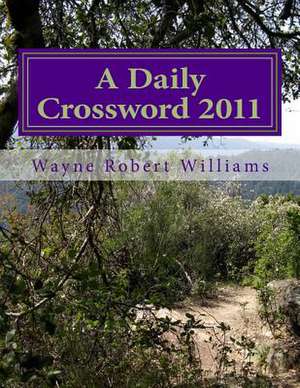 A Daily Crossword 2011 de Williams, Wayne Robert