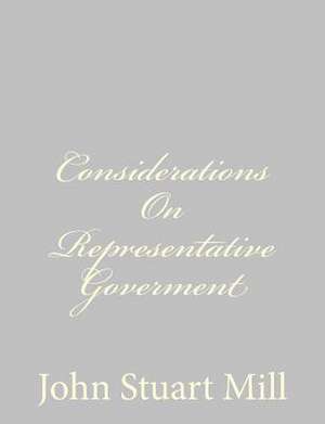 Considerations on Representative Goverment de John Stuart Mill