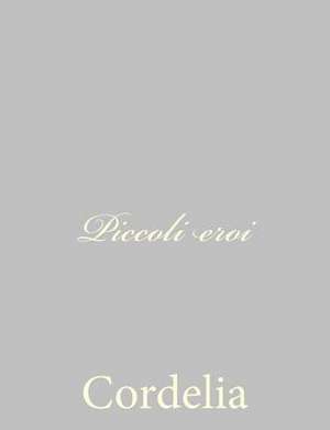 Piccoli Eroi de Cordelia