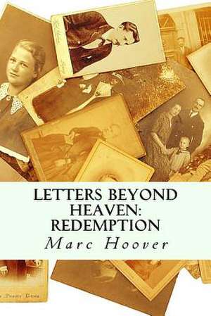 Letters Beyond Heaven de Marc Hoover