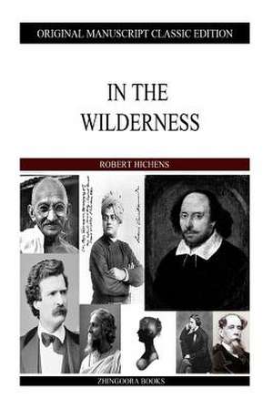 In the Wilderness de Robert Hichens
