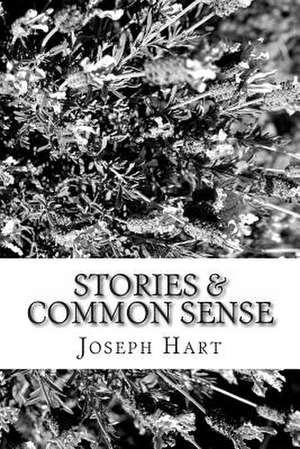 Stories & Common Sense de Joseph Hart