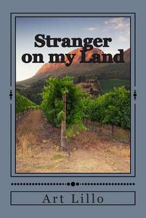 Stranger on My Land de Art Lillo