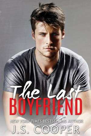 The Last Boyfriend de J. S. Cooper