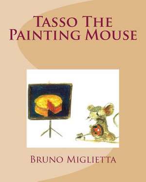 Tasso the Painting Mouse de Bruno Miglietta