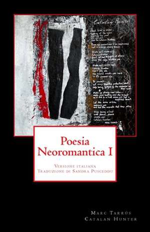 Poesia Neoromantica I. Catalan Hunter de Marc Tarrus