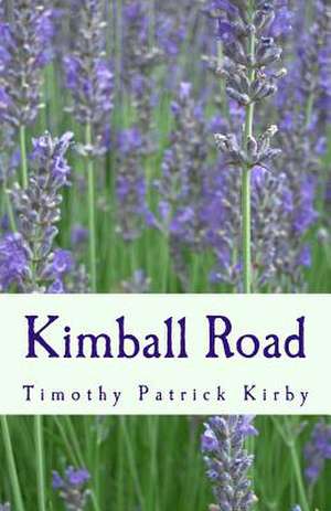 Kimball Road de Timothy Patrick Kirby