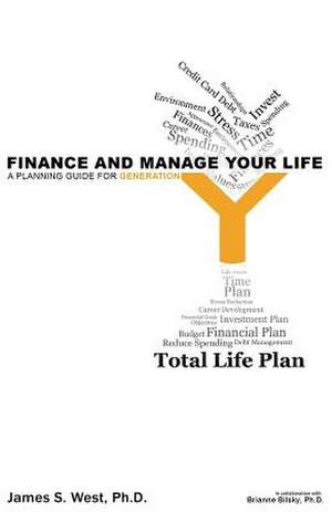 Finance and Manage Your Life de James S. West Ph. D.