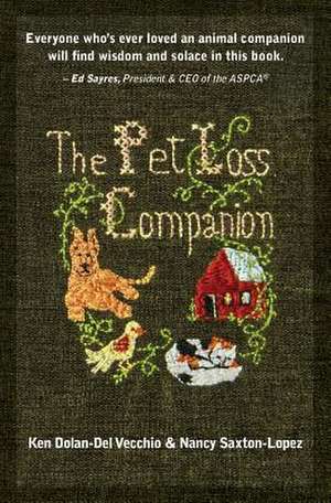 The Pet Loss Companion de Ken Dolan-Del Vecchio