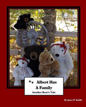 Albert Has a Family de Joyce P. Smith