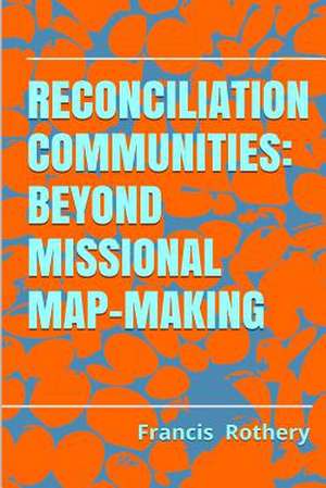 Reconciliation Communities de Francis Rothery