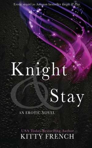 Knight and Stay de Kitty French