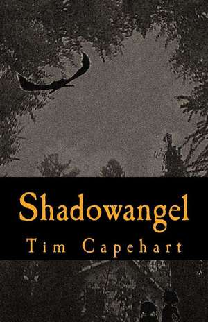 Shadowangel de Tim Capehart