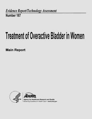 Treatment of Overactive Bladder in Women (Main Report) de U. S. Department of Heal Human Services