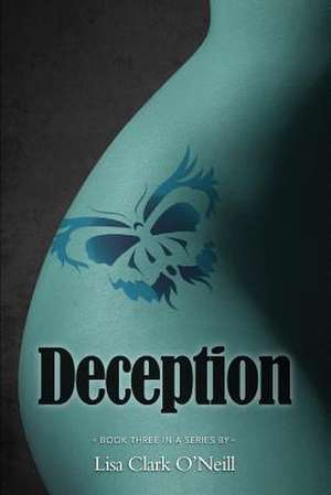 Deception de Lisa Clark O'Neill