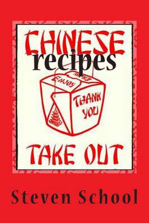 Chinese Takeout Recipes de Steven School