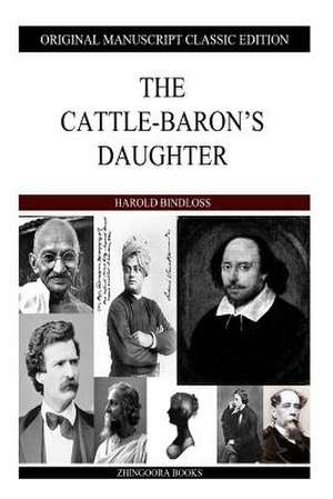 The Cattle-Baron?s Daughter de Harold Bindloss