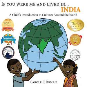 If You Were Me and Lived In...India de Carole P. Roman