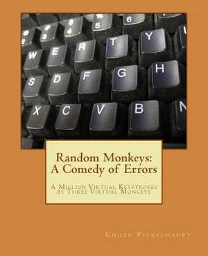 Random Monkeys de Chuck Pickelhaupt