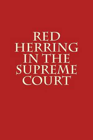 Red Herring in the Supreme Court de Joshua Warren