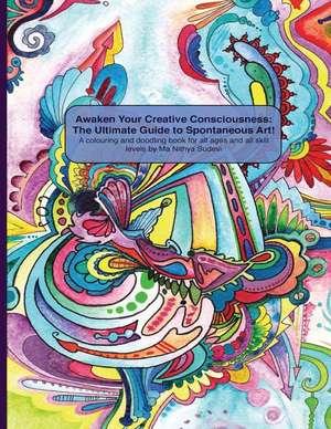 Awaken Your Creative Consciousness de Sudevi, MS Ma Nithya