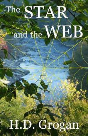 The Star and the Web de H. D. Grogan