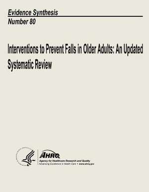 Interventions to Prevent Falls in Older Adults de U. S. Department of Heal Human Services