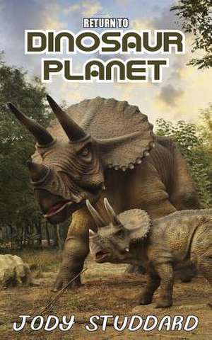 Return to Dinosaur Planet de Jody Studdard