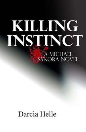 Killing Instinct de Darcia Helle