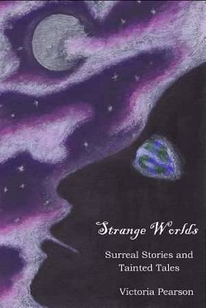 Strange Worlds de Victoria Pearson