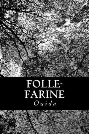 Folle-Farine de Ouida