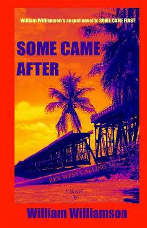 Some Came After, Key West Calling de William Williamson