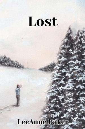 Lost de Leeanne Baker