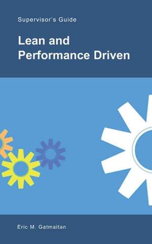 Lean and Performance Driven de MR Eric M. Gatmaitan