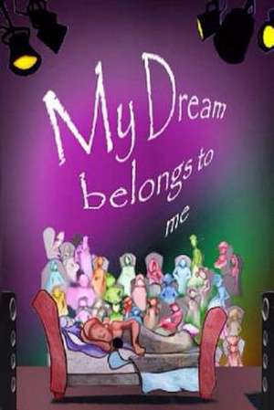 My Dream Belongs to Me de MR Johnny Roy Chambliss Jr