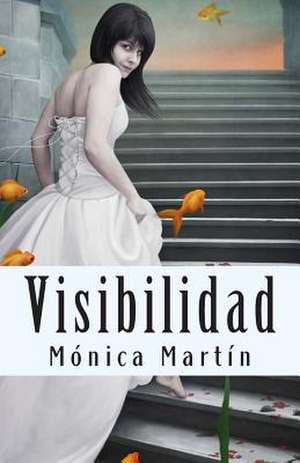 Visibilidad de Monica Martin Gomez