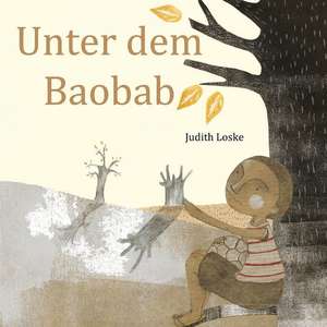 Unter Dem Baobab de Judith Loske