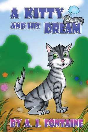 A Kitty and His Dream de A. J. Fontaine