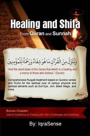 Healing and Shifa from Quran and Sunnah de Iqrasense