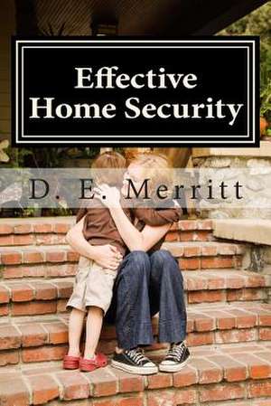 Effective Home Security de D. E. Merritt