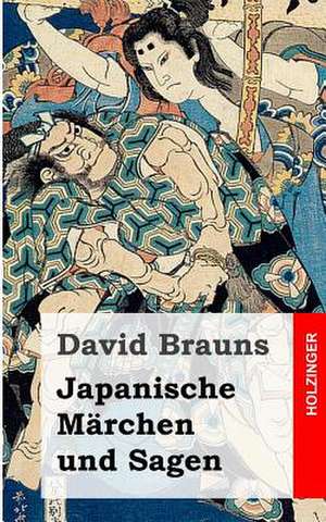 Japanische Marchen Und Sagen de David Brauns