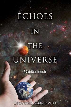 Echoes in the Universe de Leonard Goodwin